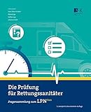  Die Prüfung für Rettungssanitäter: Fragensammlung zum LPN-San