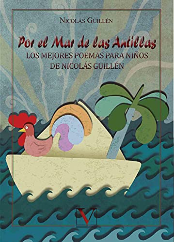 Por el mar de las Antillas: Los mejores poemas para niños de Nicolás Guillén