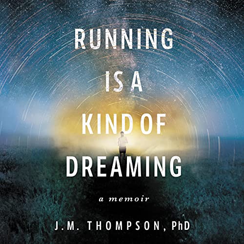 Running Is a Kind of Dreaming by J. M. Thompson episode artwork