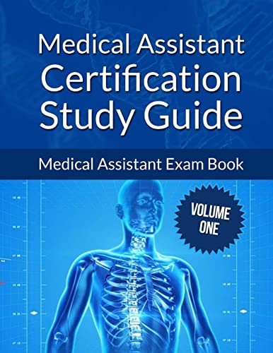 Medical Assistant Certification Study Guide Volume 1: Medical Assistant Exam Book