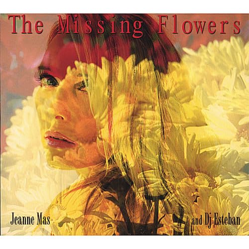 Missing Flowers [Audio CD] Jeanne Mas