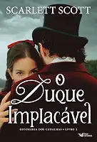 O duque implacável – Romance histórico vitoriano: 1