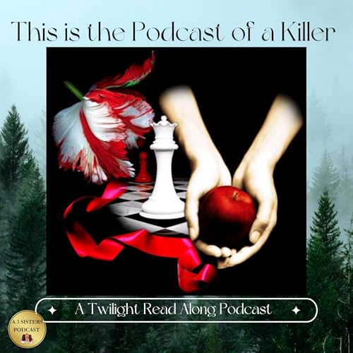 This Is The Podcast of A Killer: A Twilight Read Along Podcast cover art