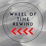 The Wheel Of Time Rewind