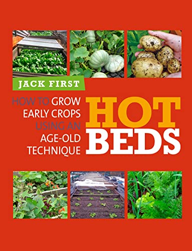 Hot Beds: How to grow early crops using an age-old technique