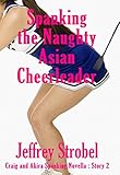 Spanking the Naughty Asian Cheerleader (A Craig and Akira Spanking Novella Book 2) (English Edition)
