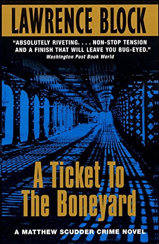 A Ticket to the Boneyard (Matthew Scudder Mysteries Book 8)