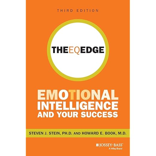 The EQ Edge: Emotional Intelligence and Your Success