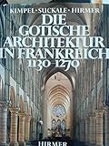  Die gotische Architektur in Frankreich 1130-1270