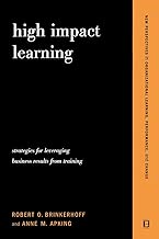 High Impact Learning (New Perspectives in Organizational Learning, Performance, and Change)
