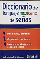 Diccionario de lenguaje mexicano de senas / Dictionary of Mexican sign language 6071708702 Book Cover