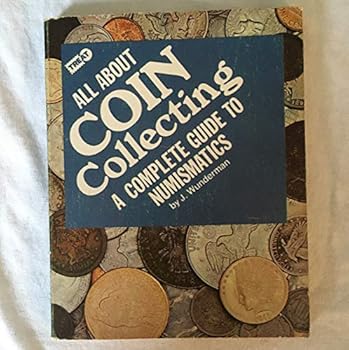 Paperback All About Coin Collecting: A Complete Guide to Numismatics Book