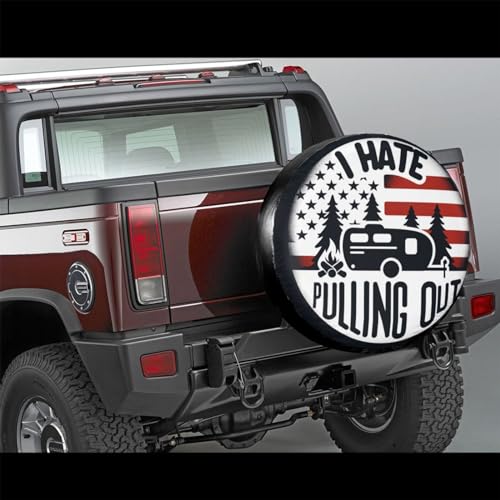 Image of I Hate Pulling Out America Flag Decorative Weatherproof Wheel Protector Cover Universal Fit Spare Tire Cover for RV, SUV, and Camper Trailers 17 in