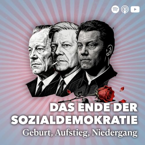 Das Ende der Sozialdemokratie &ndash; Geburt, Aufstieg, Niedergang