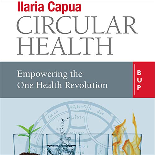 Circular Health by Ilaria Capua, Louise O. Fresco - foreword episode artwork