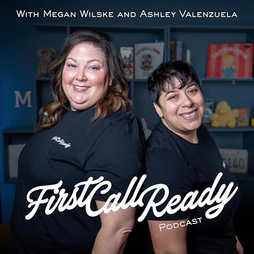 First Call Ready Podcast Por Ashley Valenzuela and Megan Wilske arte de portada