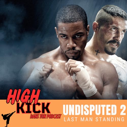 [56] Undisputed 2 | Le podcast qui cause des films d'arts martiaux