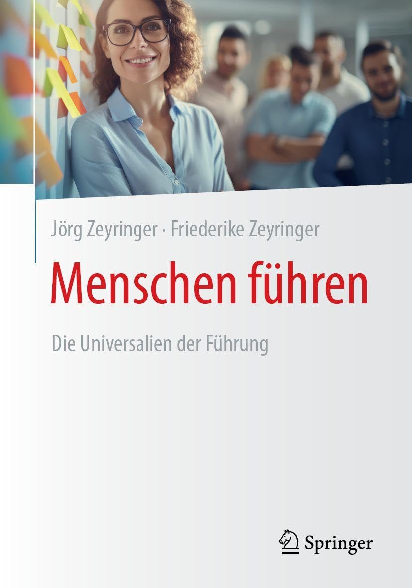 Menschen führen: Die Universalien der Führung