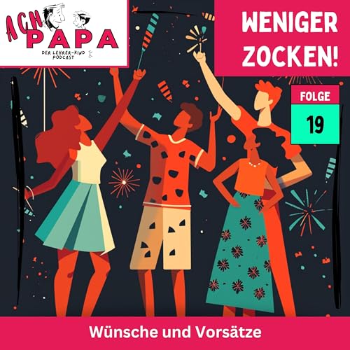 Weniger Zocken - W&uuml;nsche und Vors&auml;tze