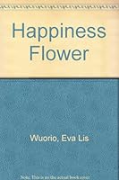 The happiness flower B0006BVUZ2 Book Cover