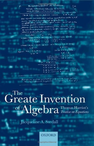 The Greate Invention of Algebra: Thomas Harriot's Treatise on Equations (Mathematics)