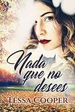 Nada que no desees - NOVELA ROMÁNTICA CONTEMPORÁNEA