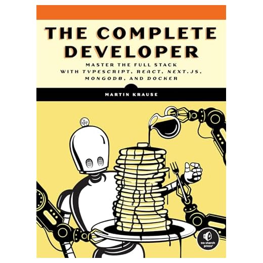 The Complete Developer: Master the Full Stack with TypeScript, React, Next.js, MongoDB, and Docker