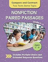 Nonfiction Paired Passages Grades 2 - 3: Compare and Contrast Two Texts on the Same Topic (Nonfiction Paired Passages: Compare and Contrast Two Texts on the Same Topic) B0D7J74LSS Book Cover