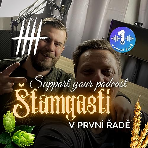 🍻&Scaron;tamgasti v prvn&iacute; řadě - 5 d&iacute;l