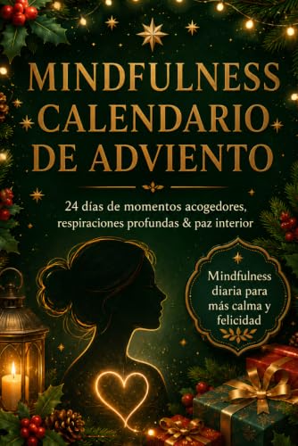 Imagen de Mindfulness Calendario de Adviento: Un libro de cuenta atrás navideña de 24 días con autocuidado