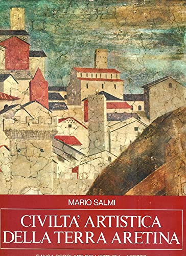 Civiltà artistica della terra aretin