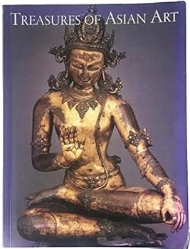Treasures of Asian Art: The Asia Society's Mr. and Mrs. John D. Rockefeller 3rd Collection