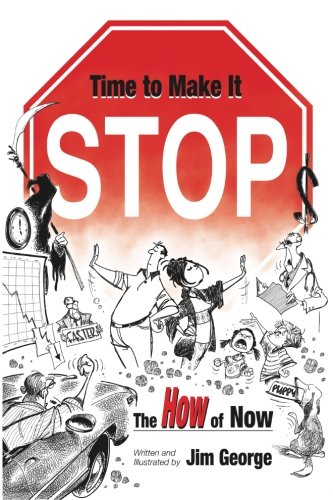 Time to Make It Stop: the How of Now Paperback – October 22, 2012