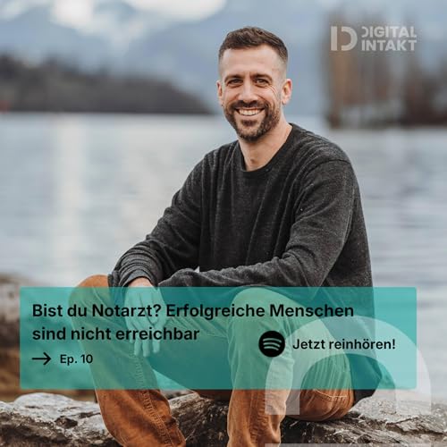 #10 Bist du Notarzt? Erfolgreiche Menschen sind nicht erreichbar Podcast Por  arte de portada