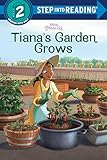 Tiana's Garden Grows (Disney Princess) (Step into Reading, Step 2)