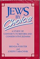 Jews by Choice: A Study of Converts to Reform and Conservative Judaism 0881253839 Book Cover