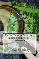 Katie Carter Mystery Series Collection Volume 5 1519292910 Book Cover