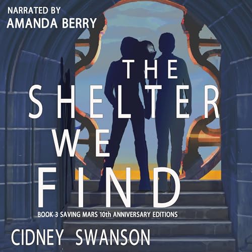 The Shelter We Find: 10th Anniversary Special Edition of LOSING MARS by Cidney Swanson episode artwork