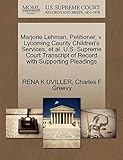  Marjorie Lehman, Petitioner, V. Lycoming County Children\'s Services, et al. U.S. Supreme Court Transcript of Record with Supporting Pleadings