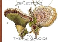 Reflections on the Fungaloids 1894572653 Book Cover