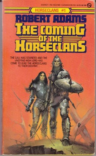 The Coming of the Horseclans (Horseclans 1) 0451137485 Book Cover