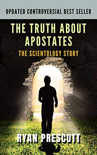 Amazon Com The Truth About Apostates The Scientology Story Exposing Crimes Book 1 Ebook Prescott Ryan Kindle Store