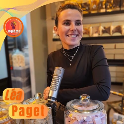 29. L&eacute;a Paget (confiseuse) - Le mental d'une cr&eacute;atrice de guimauves qui a r&eacute;ussi sans CAP ni formation