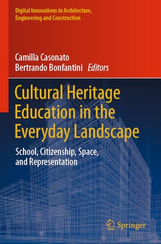 Cultural Heritage Education in the Everyday Landscape: School, Citizenship, Space,