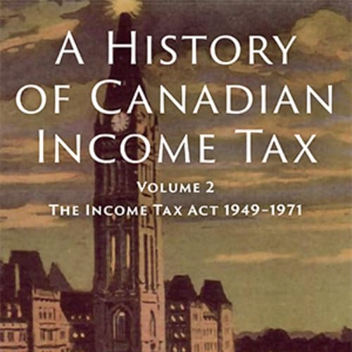 A History of Canadian Income Tax Volume II, 1948-71 Podcast Por  arte de portada