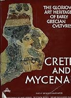 Crete and Mycenae: The Glorious Art Heritage of Early Grecian Cultures B002DIUFTS Book Cover
