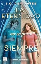 La eternidad no es para siempre (Infantil y Juvenil)