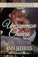 Uncommon Choices 0991500326 Book Cover