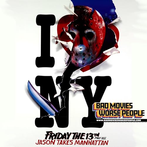Ep 193: Friday the 13th Part VIII: Jason Takes Manhattan w Zip