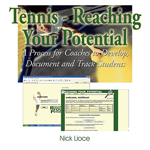 Tennis - Reaching Your Potential: A Process for Coaches to Develop, Document and Track Students